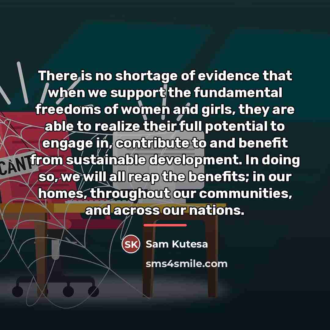 “There is no shortage of evidence that when we support…” quote by Sam Kutesa