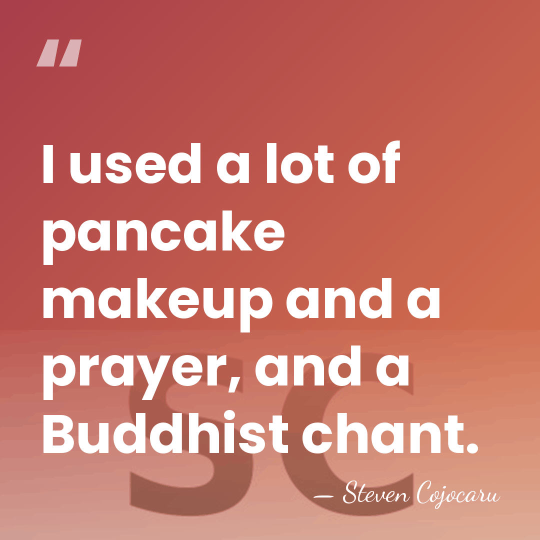 I used a lot of pancake makeup and a prayer, and a&hellip; - Steven Cojocaru