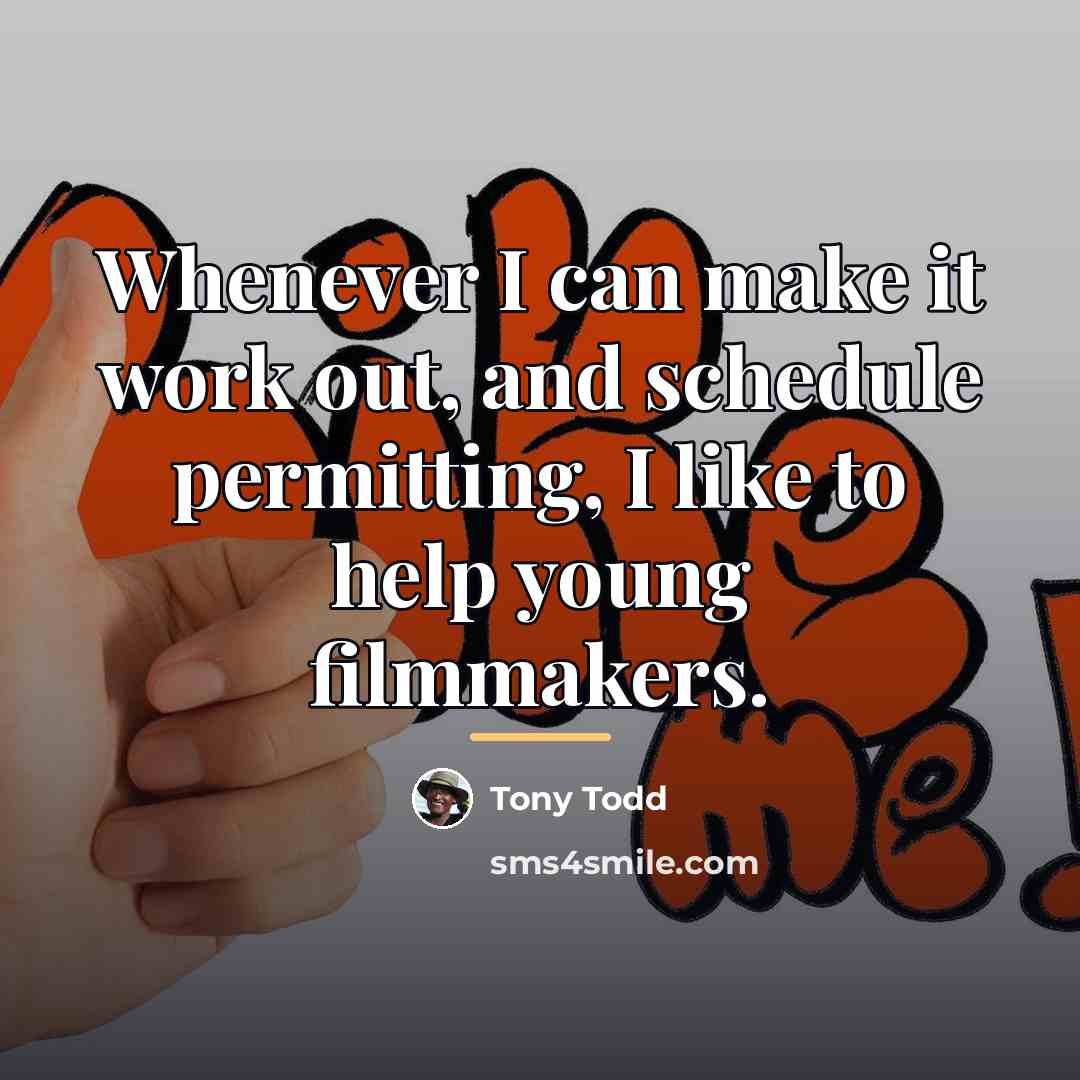 “Whenever I can make it work out, and schedule permitting,…” quote by Tony Todd
