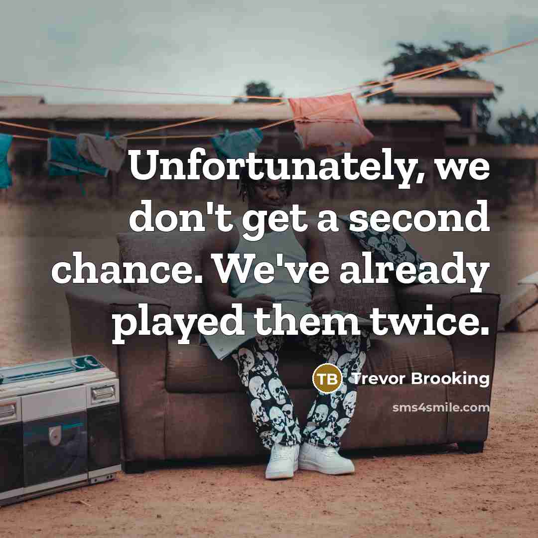 “Unfortunately, we don't get a second chance. We've already played…” quote by Trevor Brooking
