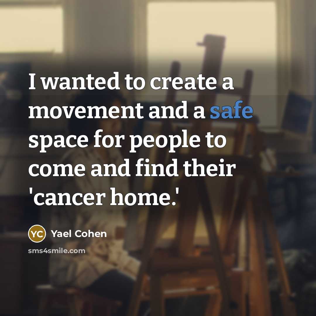 “I wanted to create a movement and a safe space…” quote by Yael Cohen