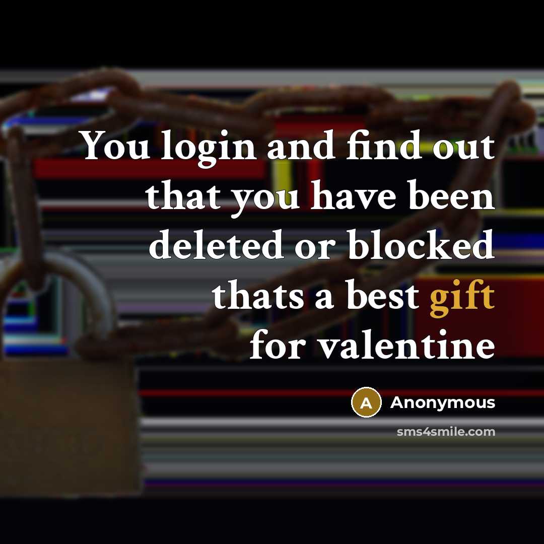 “You login and find out that you have been deleted…” quote by Anonymous