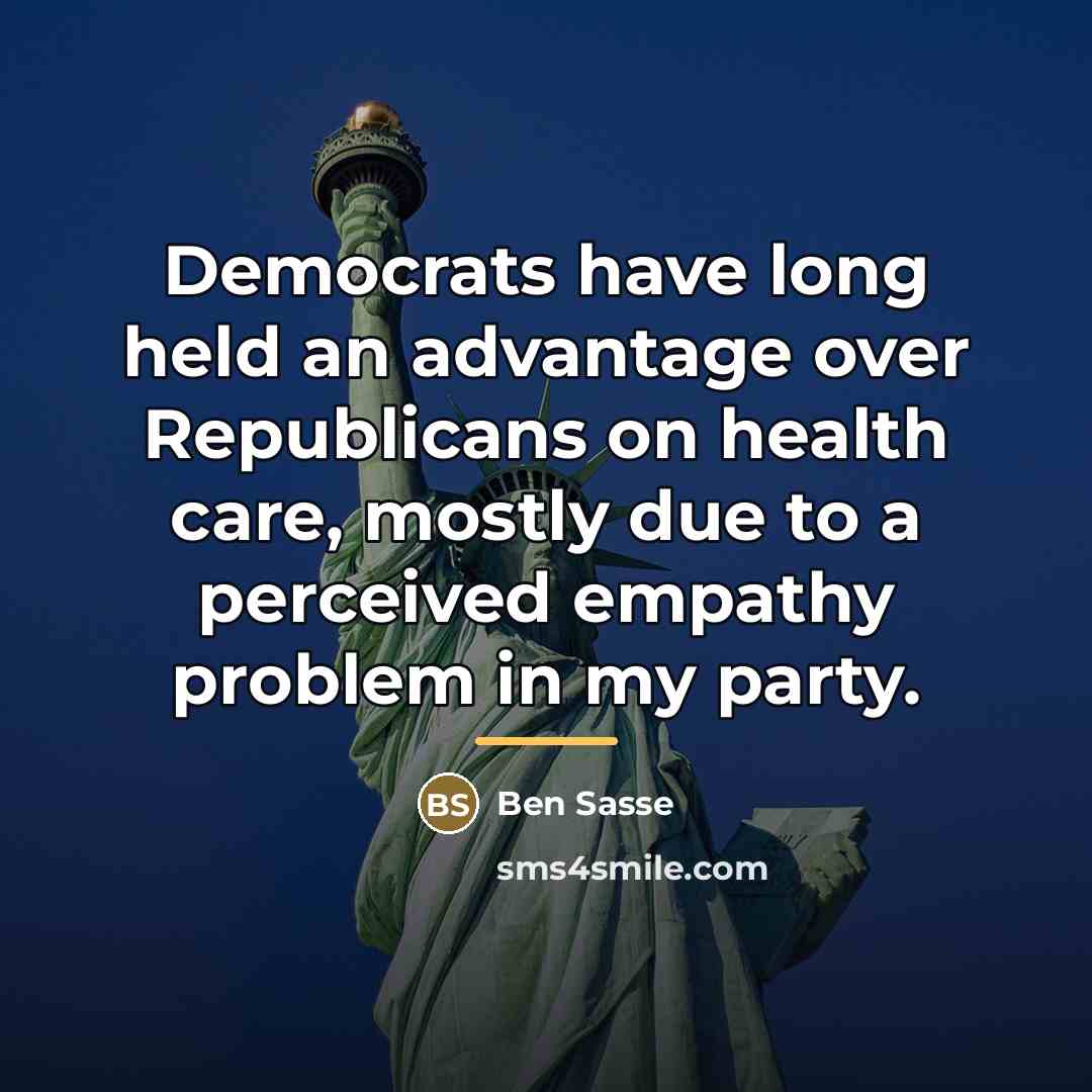 “Democrats have long held an advantage over Republicans on health…” quote by Ben Sasse