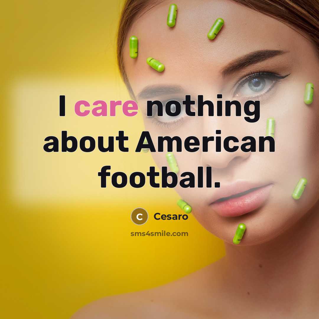 “I care nothing about American football.…” quote by Cesaro