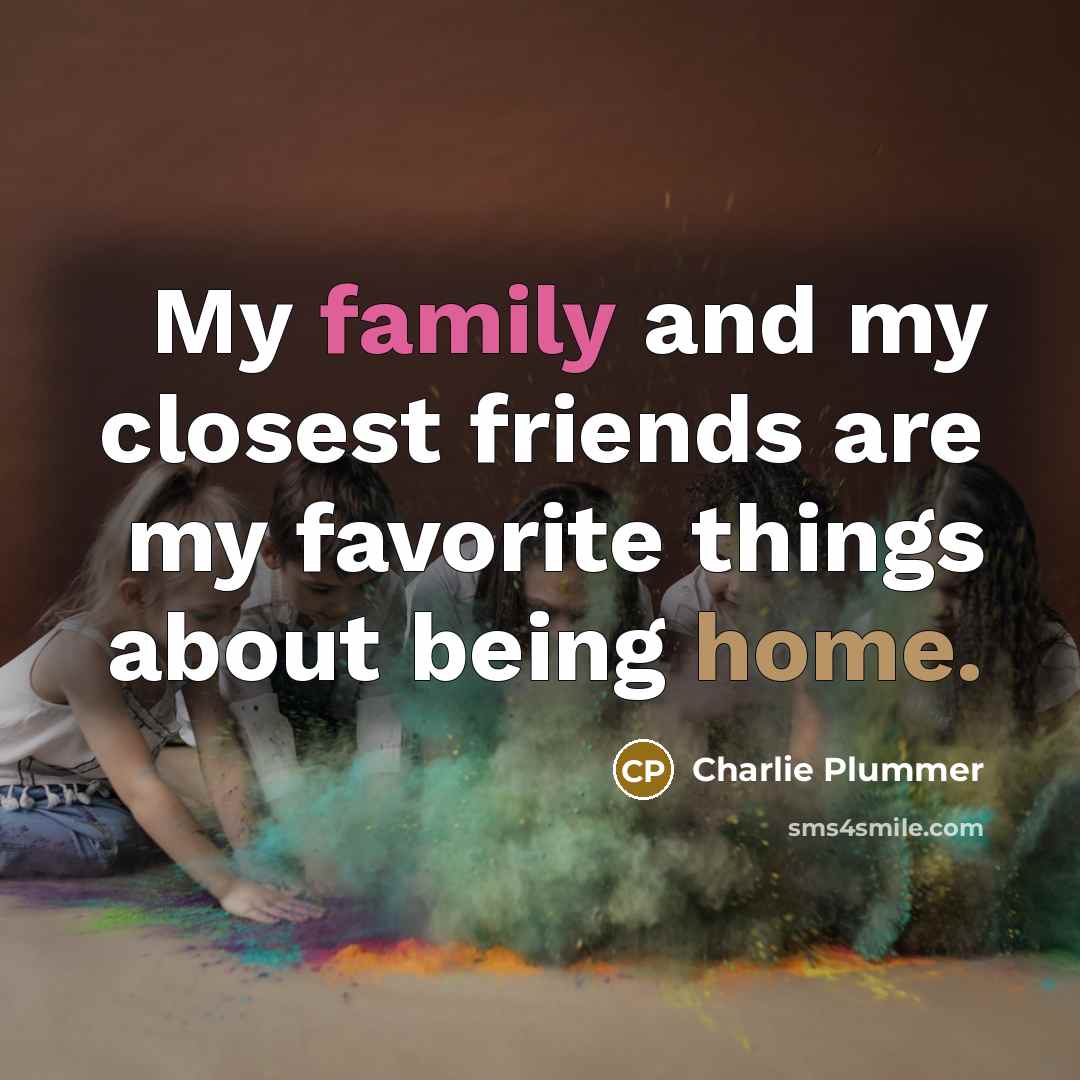 “My family and my closest friends are my favorite things…” quote by Charlie Plummer