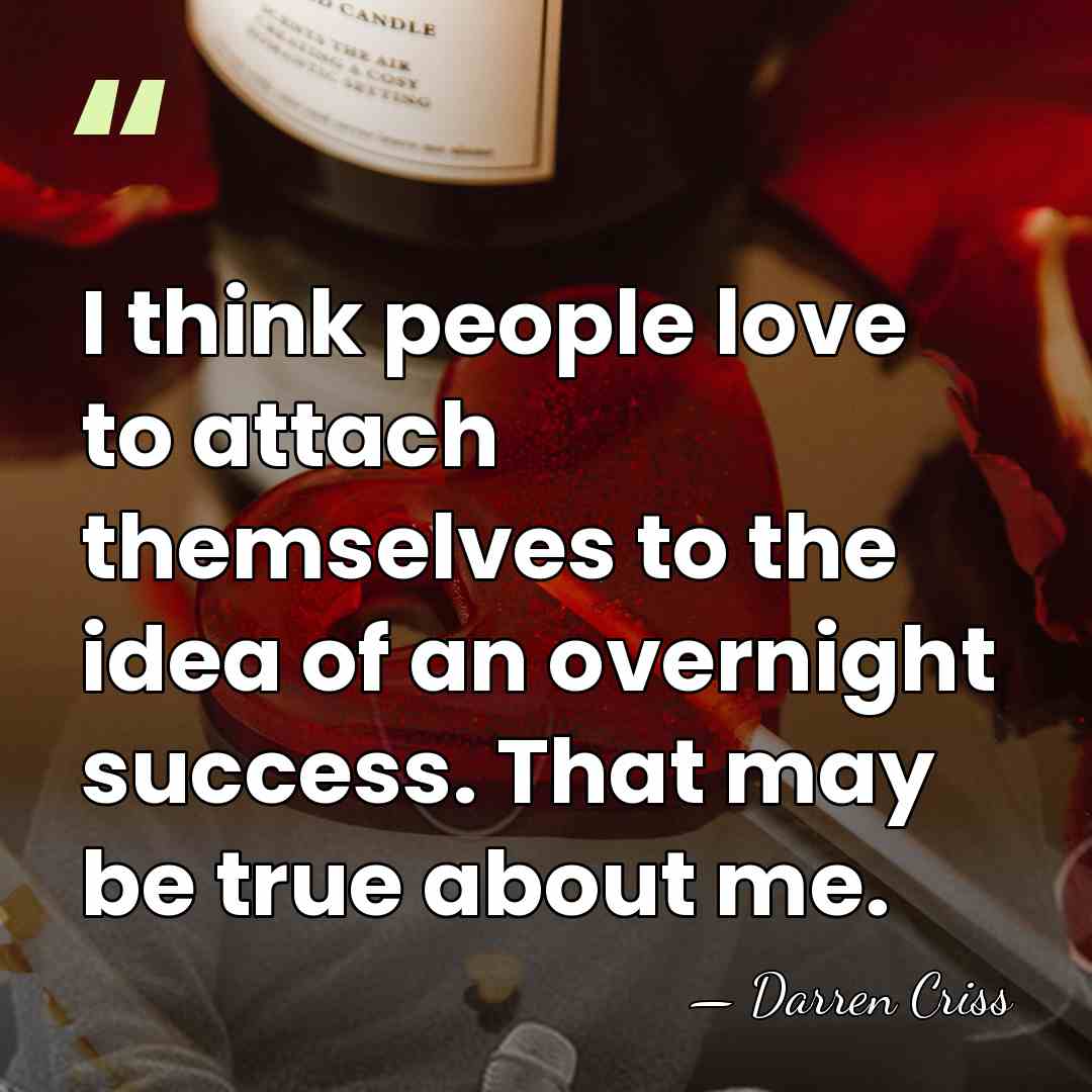 I think people love to attach themselves to the idea of an&hellip; - Darren Criss
