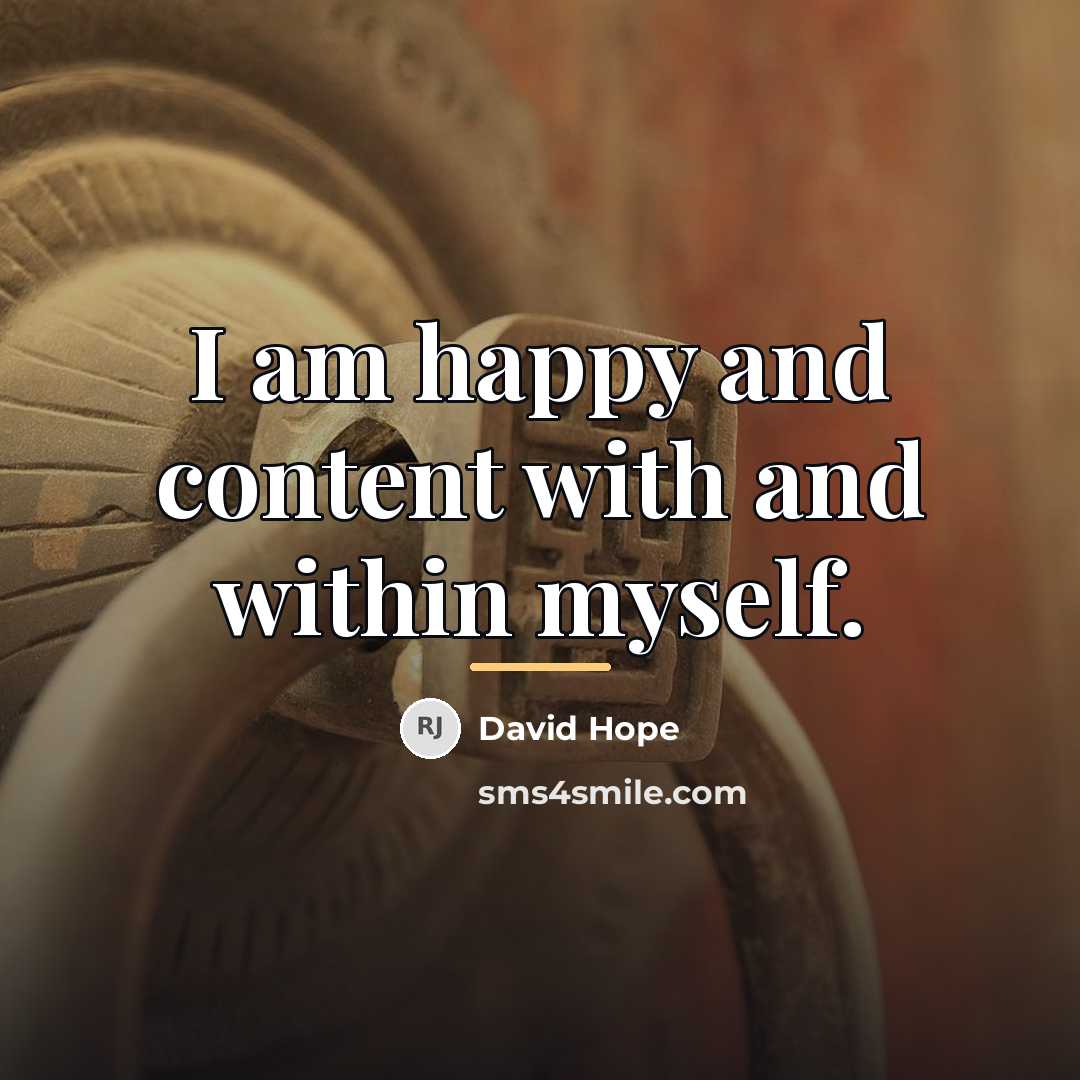 “I am happy and content with and within myself.…” quote by David Hope