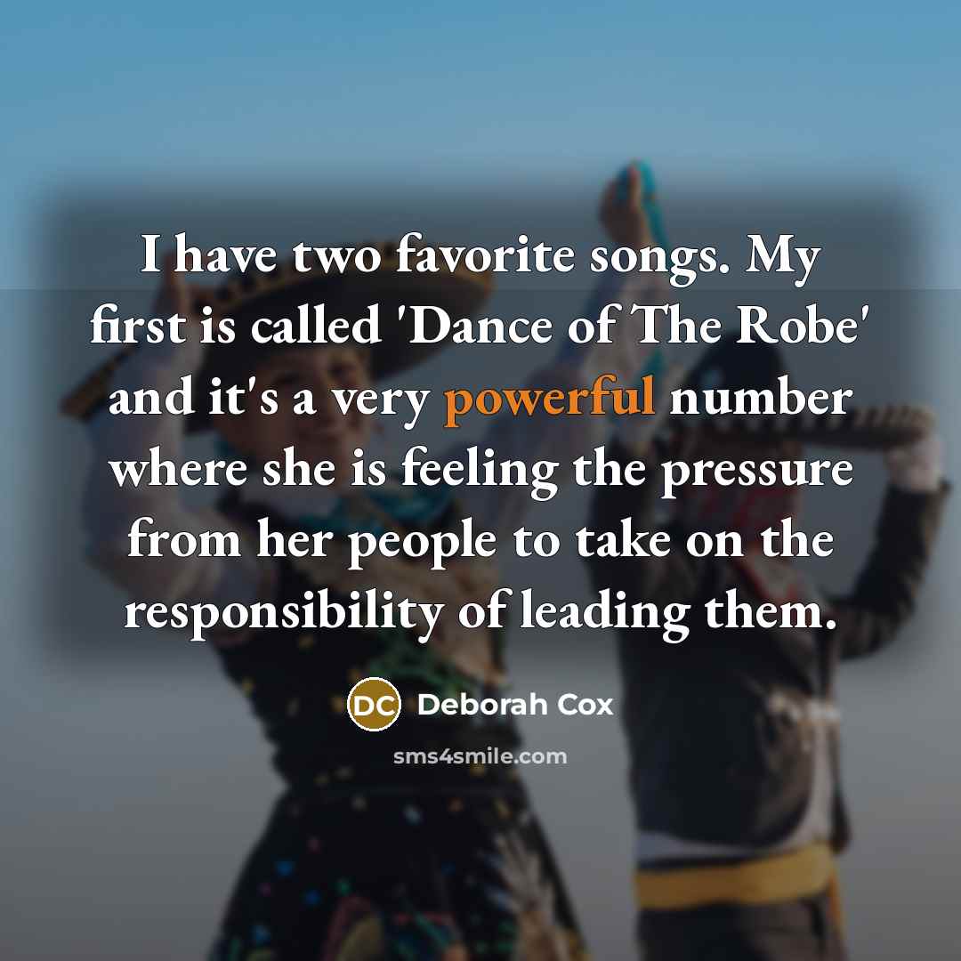 “I have two favorite songs. My first is called 'Dance…” quote by Deborah Cox