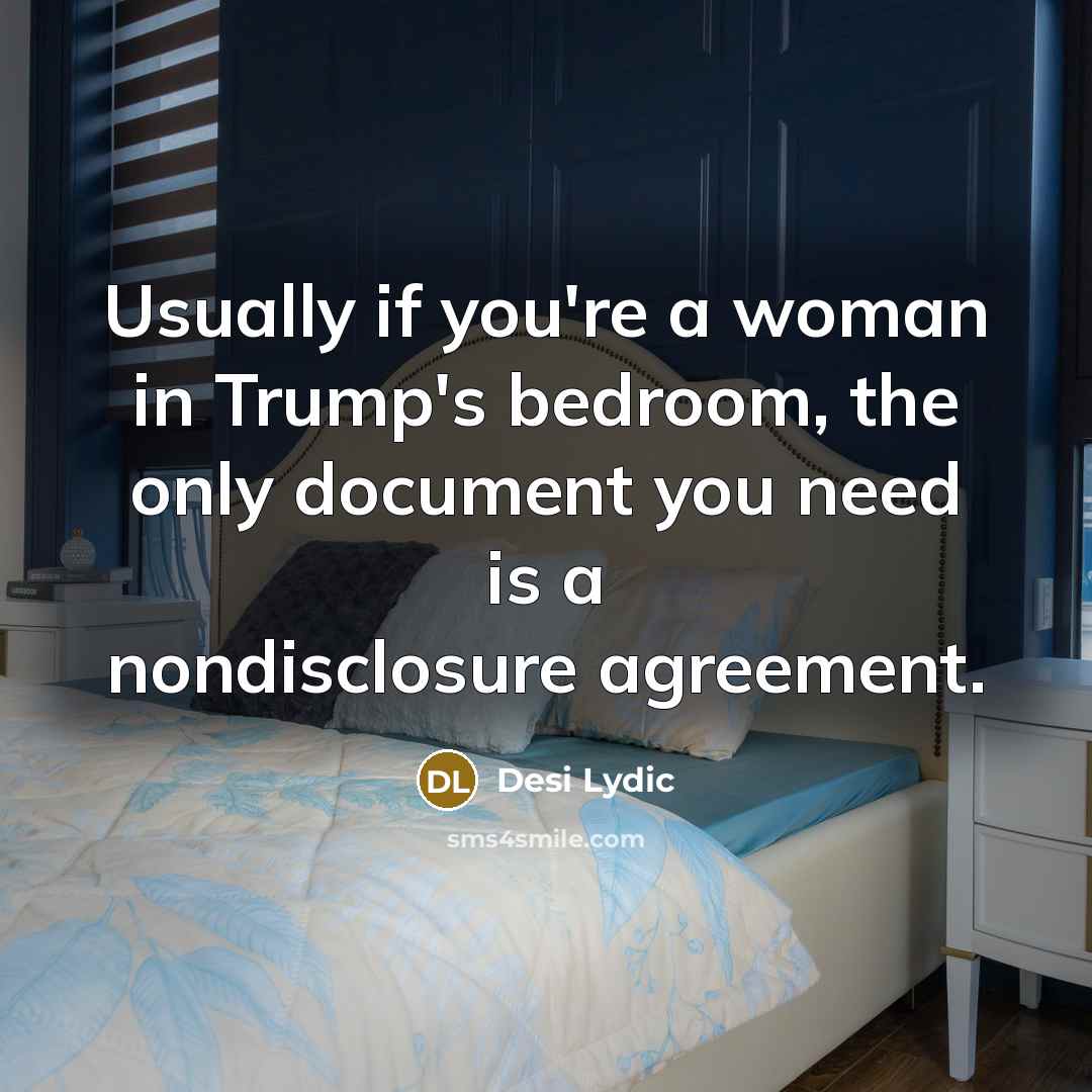 “Usually if you're a woman in Trump's bedroom, the only…” quote by Desi Lydic
