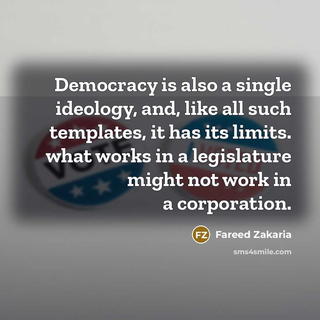 “Democracy is also a single ideology, and, like all such…” quote by Fareed Zakaria