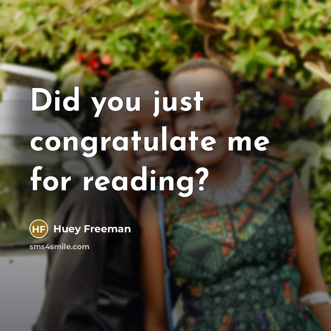 “Did you just congratulate me for reading?” quote by Huey Freeman