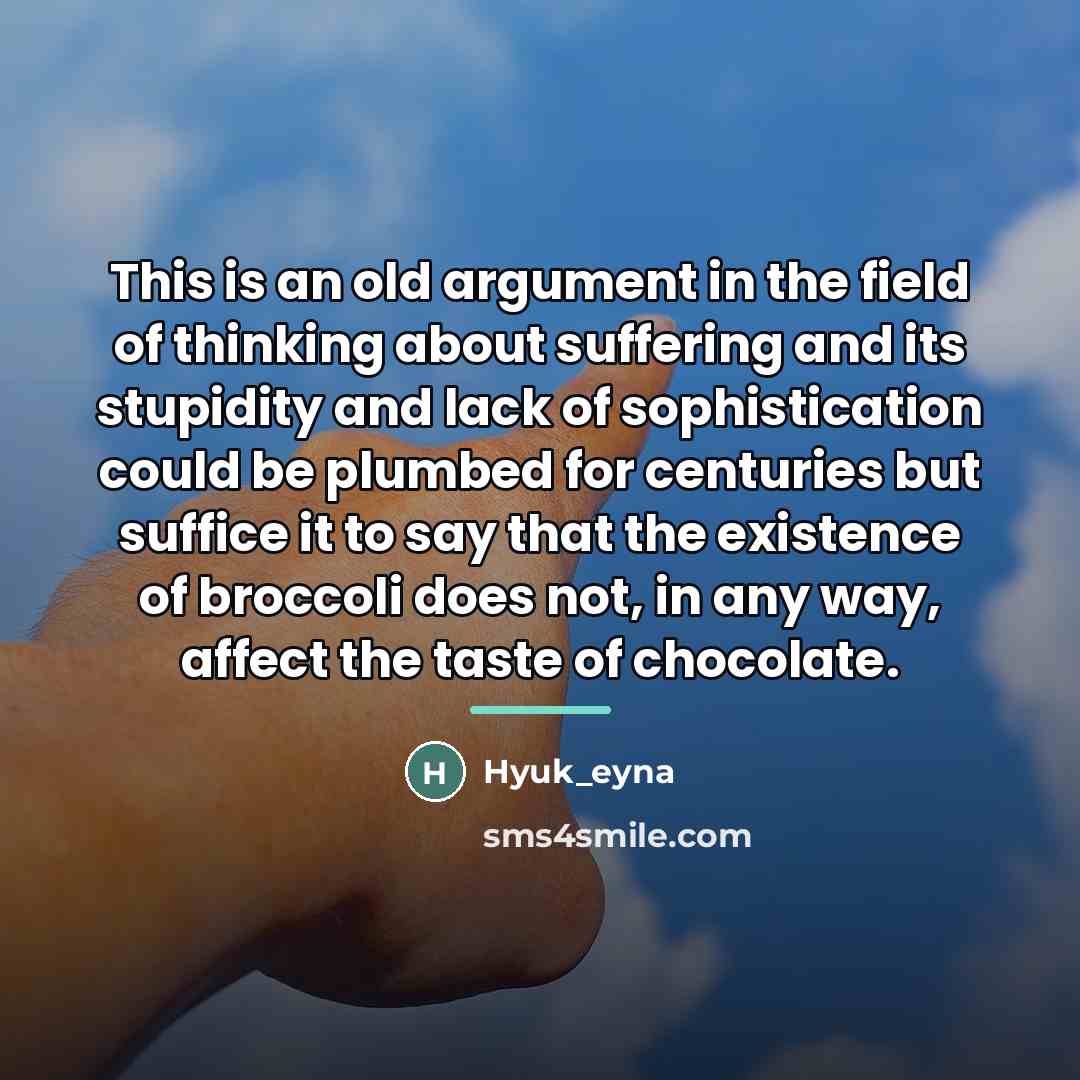 “This is an old argument in the field of thinking…” quote by Anonymous