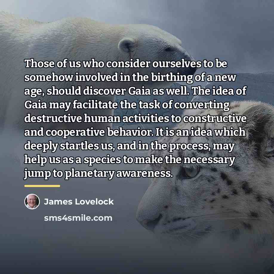 “Those of us who consider ourselves to be somehow involved…” quote by James Lovelock