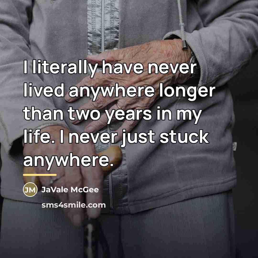 “I literally have never lived anywhere longer than two years…” quote by JaVale McGee
