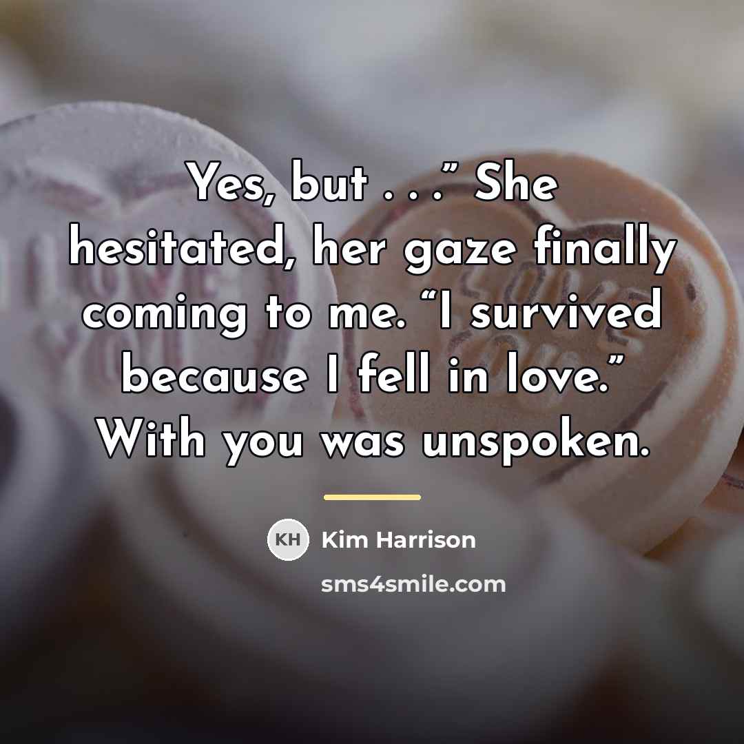 “Yes, but . . .” She hesitated, her gaze finally…” quote by Kim Harrison