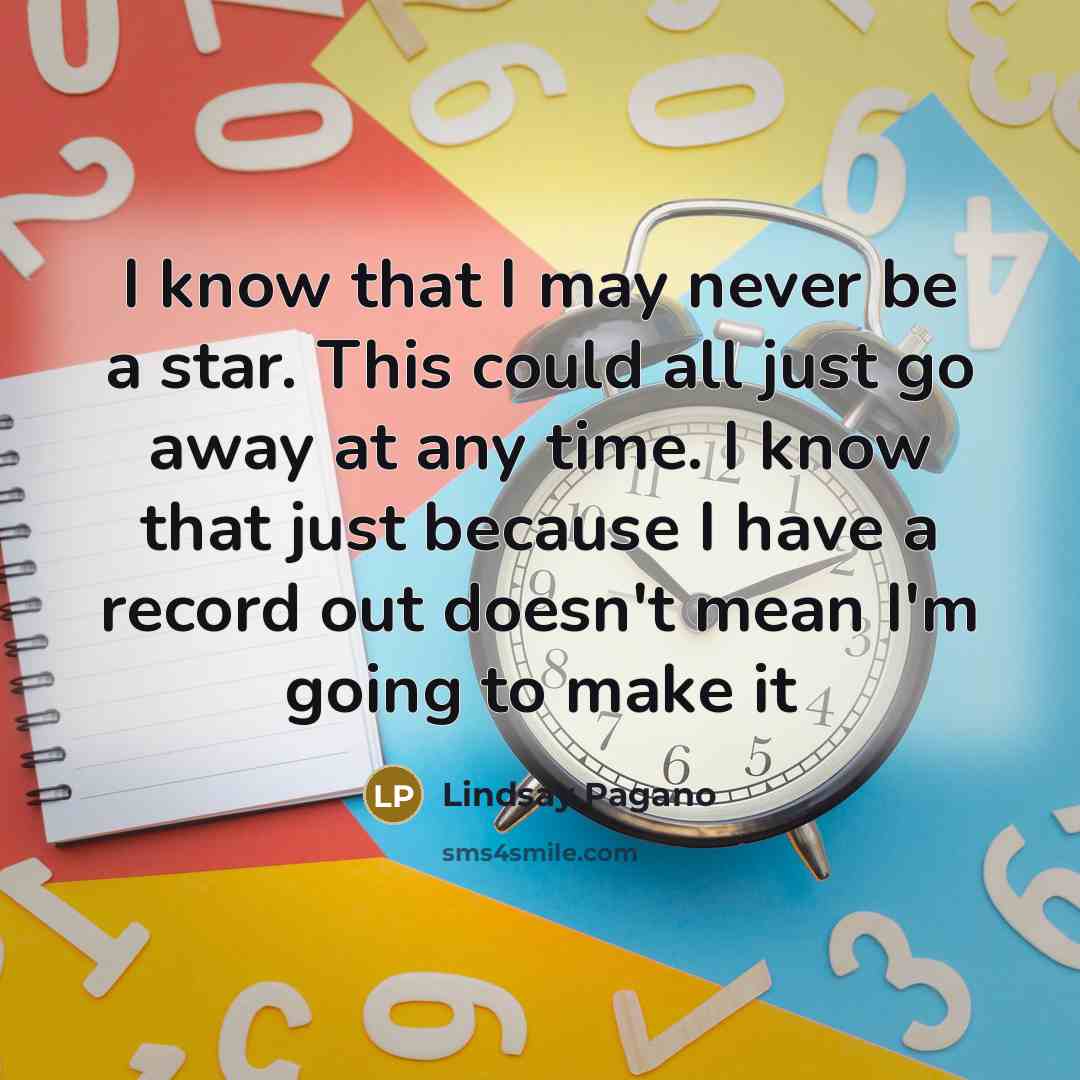 “I know that I may never be a star. This…” quote by Lindsay Pagano