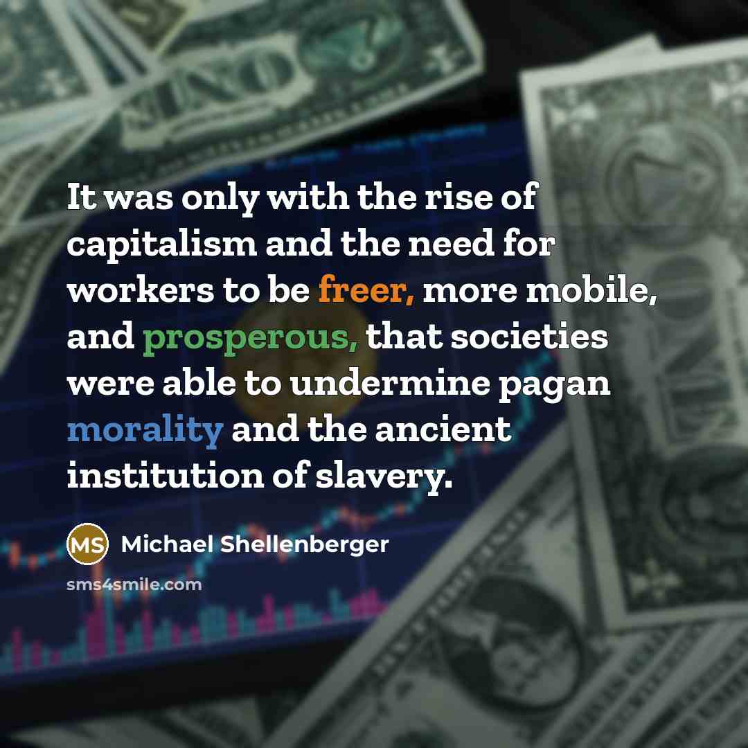“It was only with the rise of capitalism and the…” quote by Michael Shellenberger