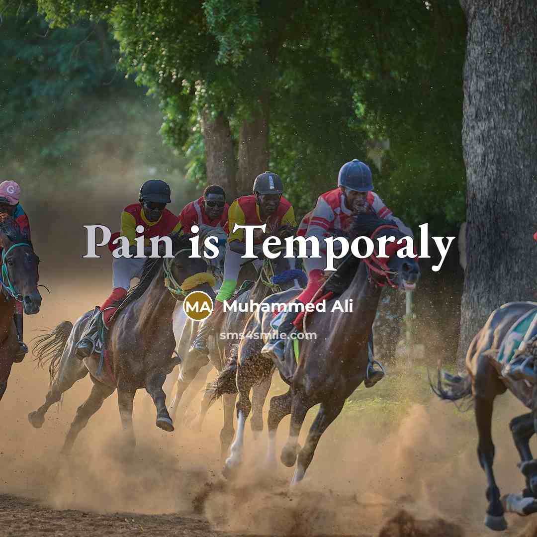 “Pain is Temporaly…” quote by Muhammed Ali