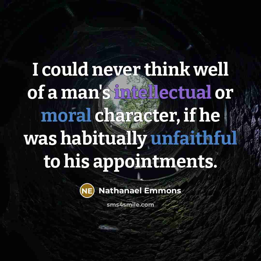 “I could never think well of a man's intellectual or…” quote by Nathanael Emmons
