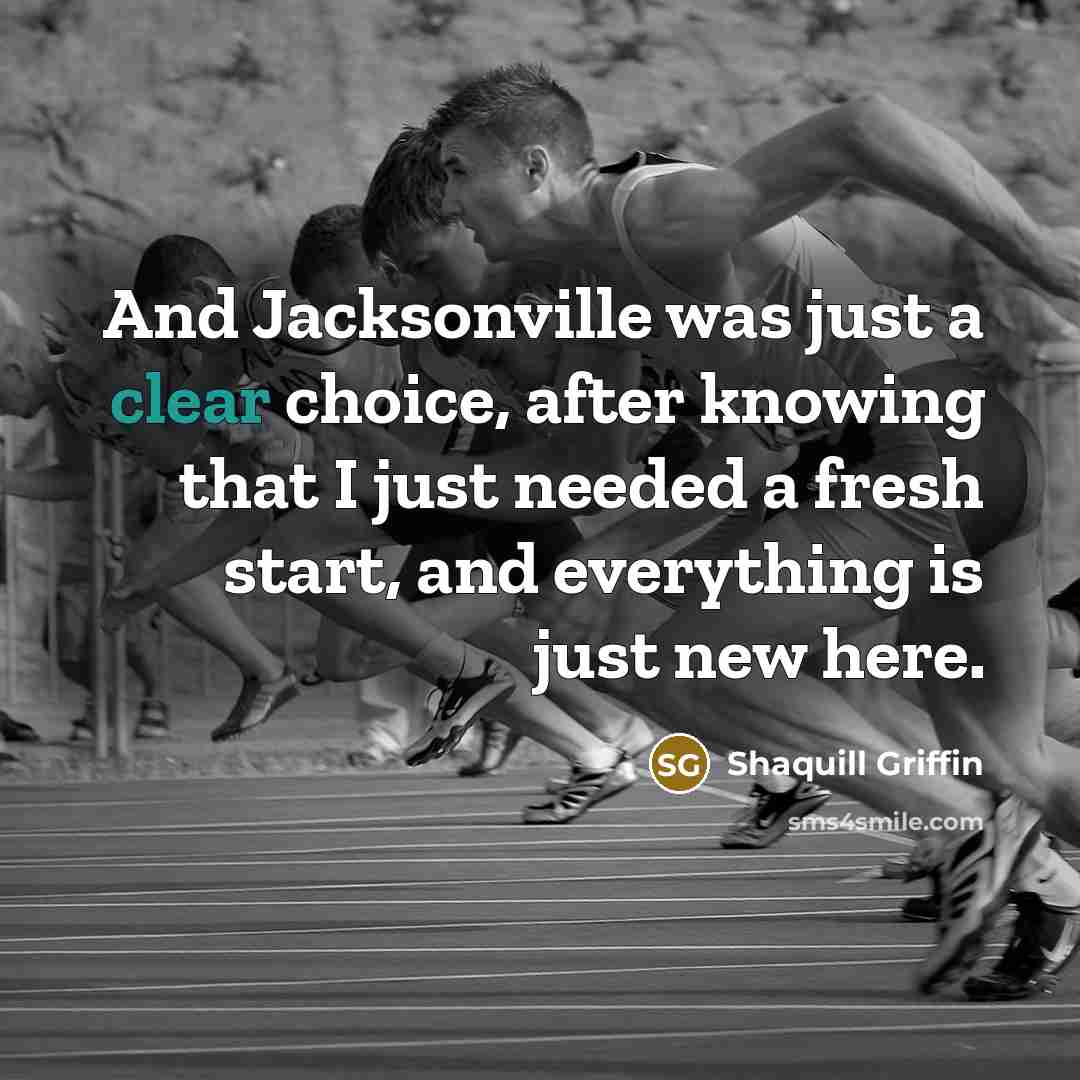 “And Jacksonville was just a clear choice, after knowing that…” quote by Shaquill Griffin