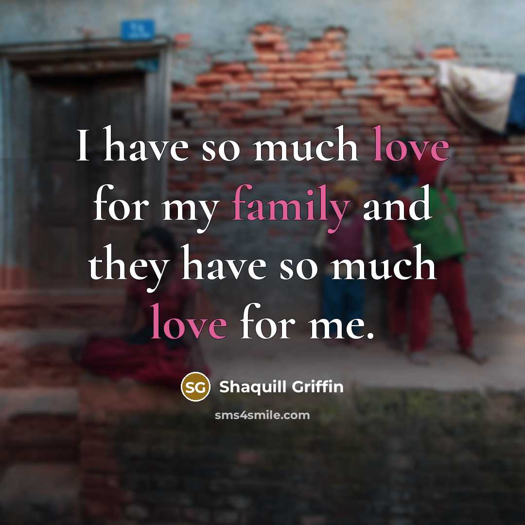 “I have so much love for my family and they…” quote by Shaquill Griffin