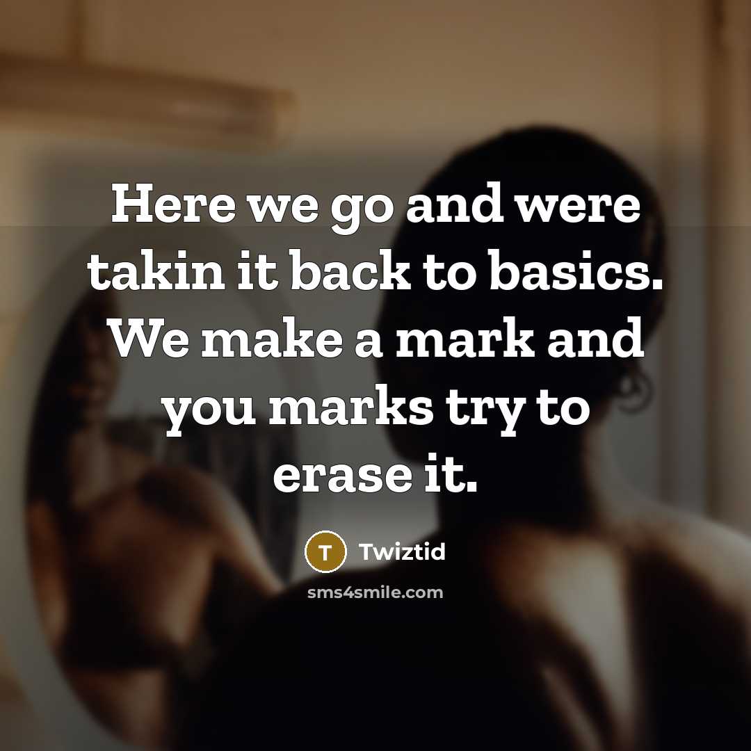 “Here we go and were takin it back to basics.…” quote by Twiztid