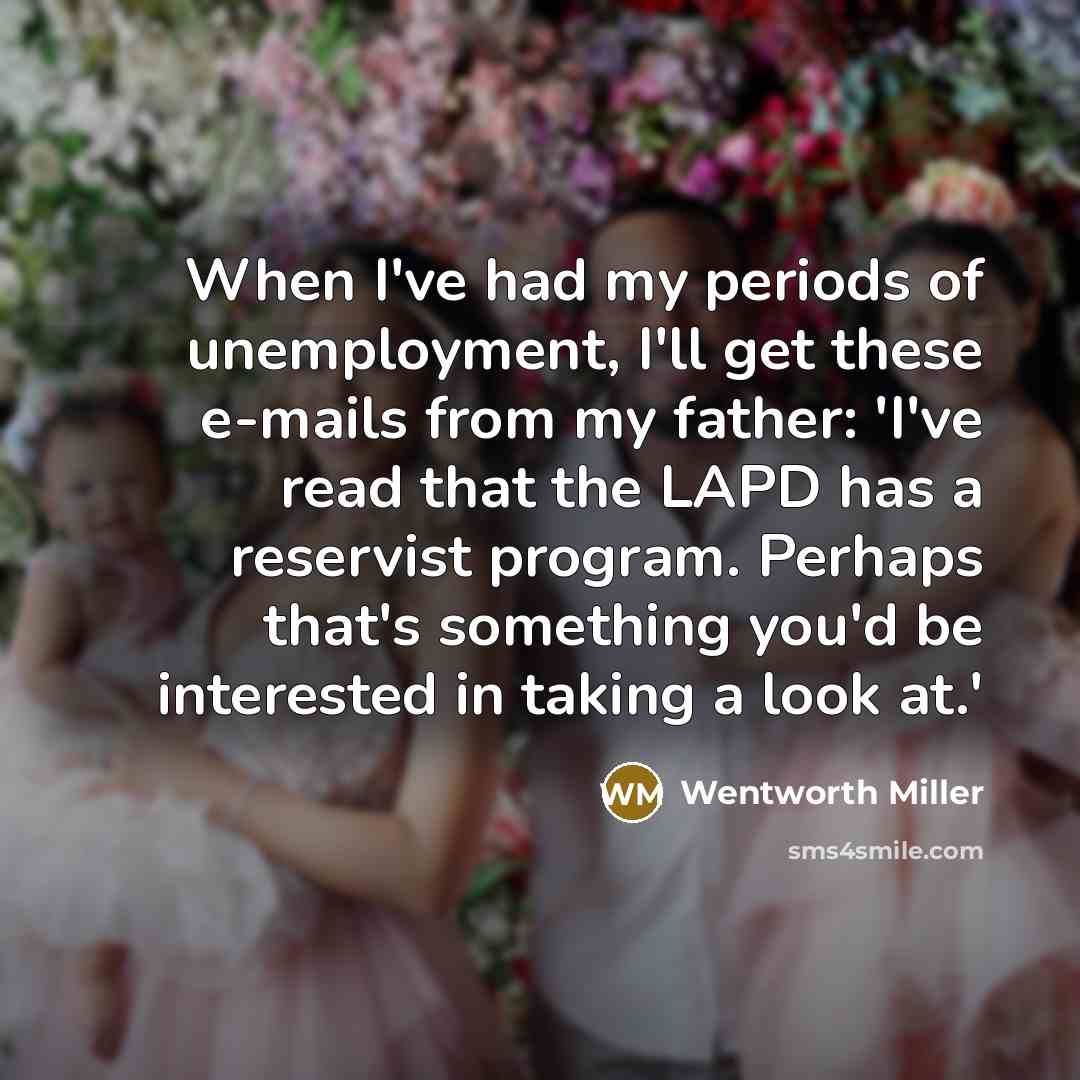 “When I've had my periods of unemployment, I'll get these…” quote by Wentworth Miller