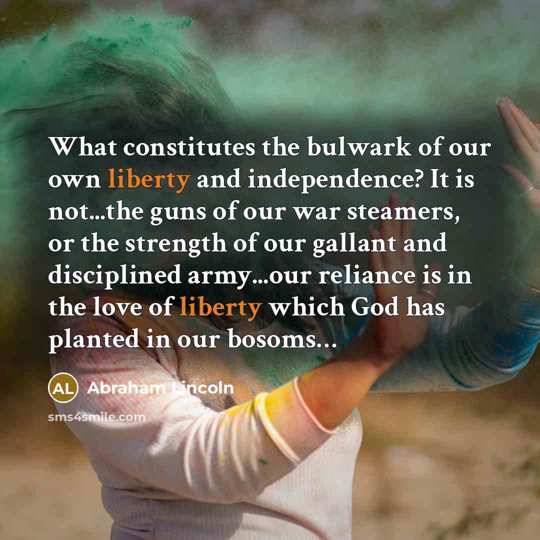 “What constitutes the bulwark of our own liberty and independence?…” quote by Abraham Lincoln