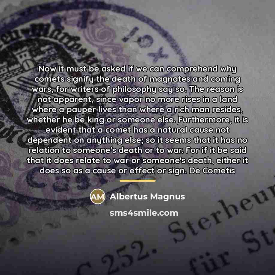 “Now it must be asked if we can comprehend why…” quote by Albertus Magnus