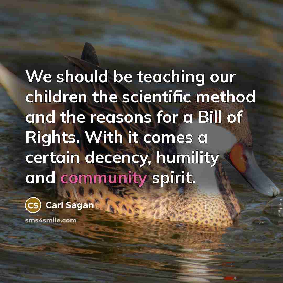 “We should be teaching our children the scientific method and…” quote by Carl Sagan
