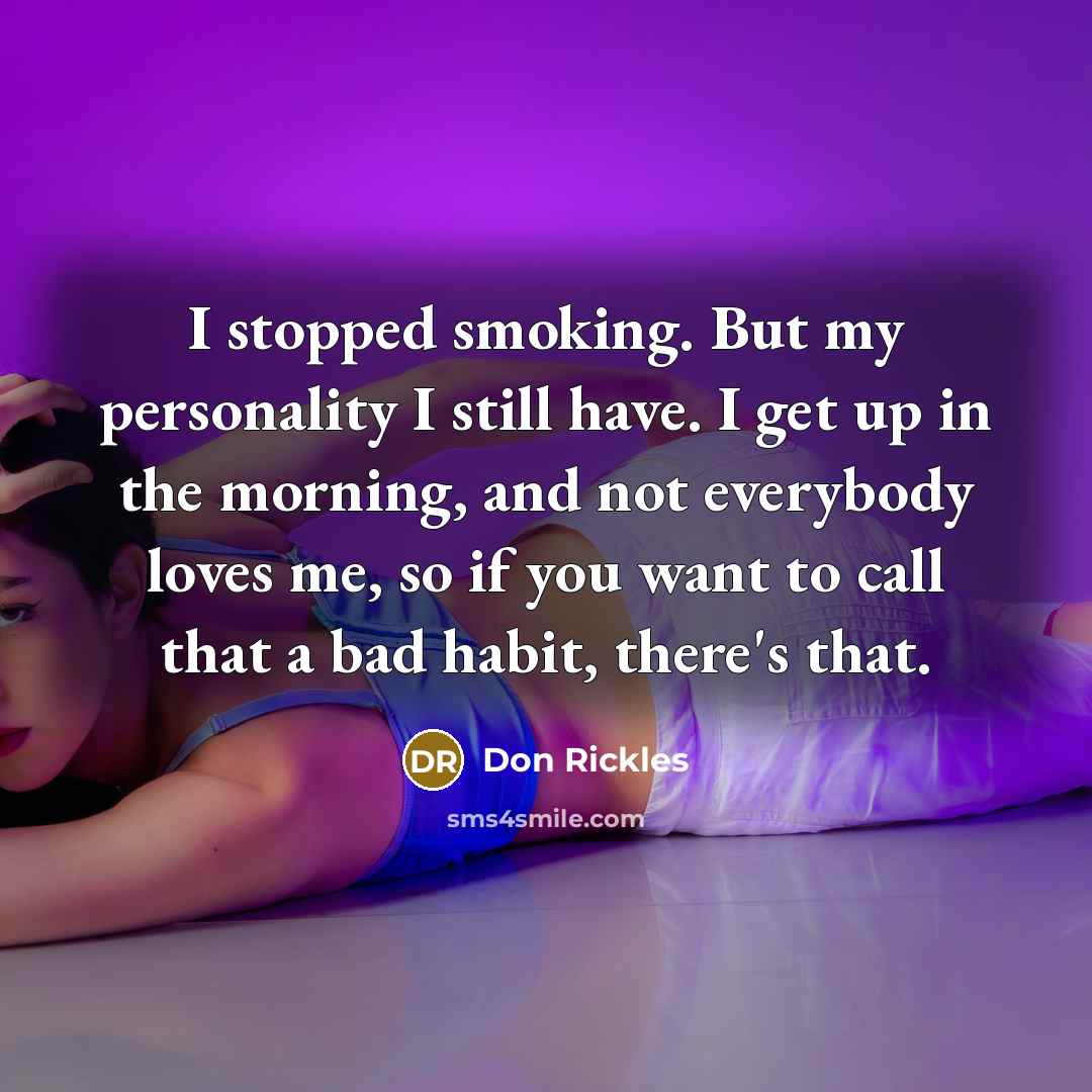 “I stopped smoking. But my personality I still have. I…” quote by Don Rickles