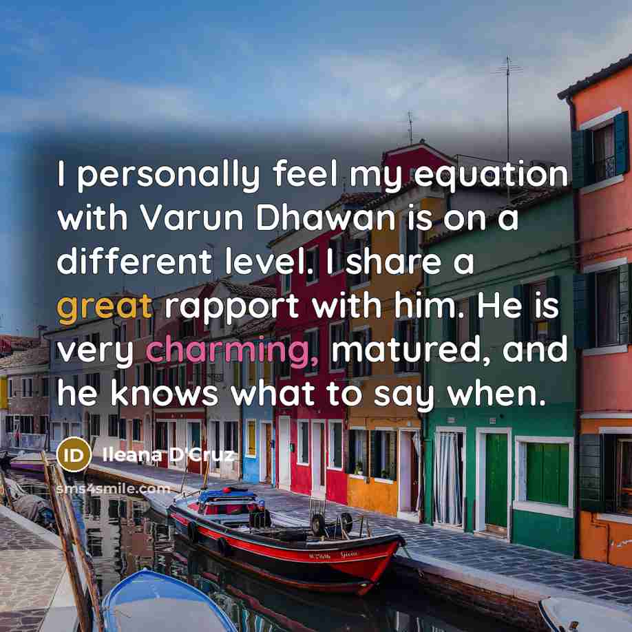 “I personally feel my equation with Varun Dhawan is on…” quote by Ileana D'Cruz