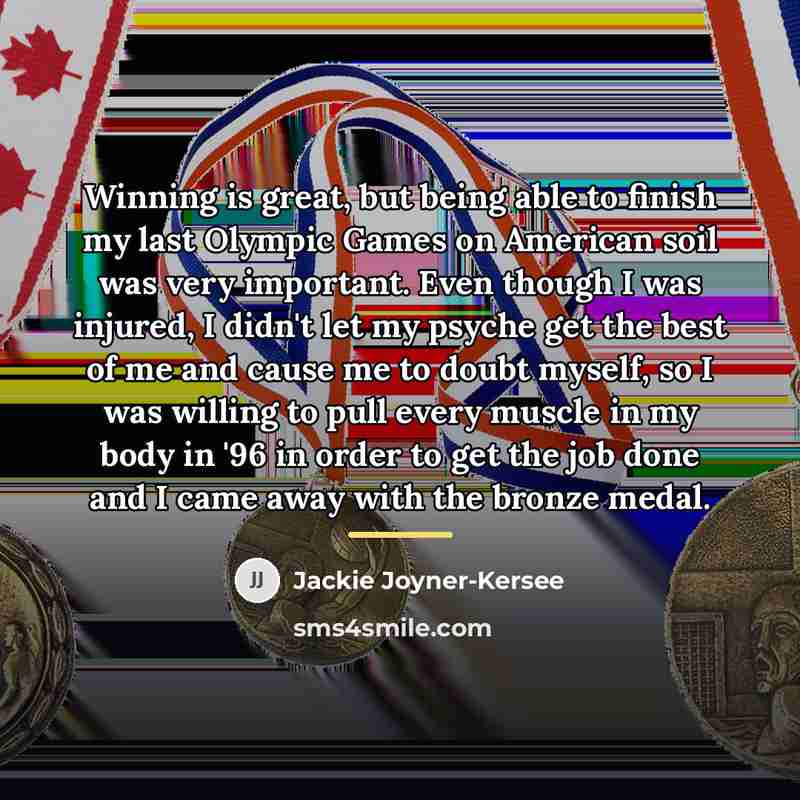 “Winning is great, but being able to finish my last…” quote by Jackie Joyner-Kersee