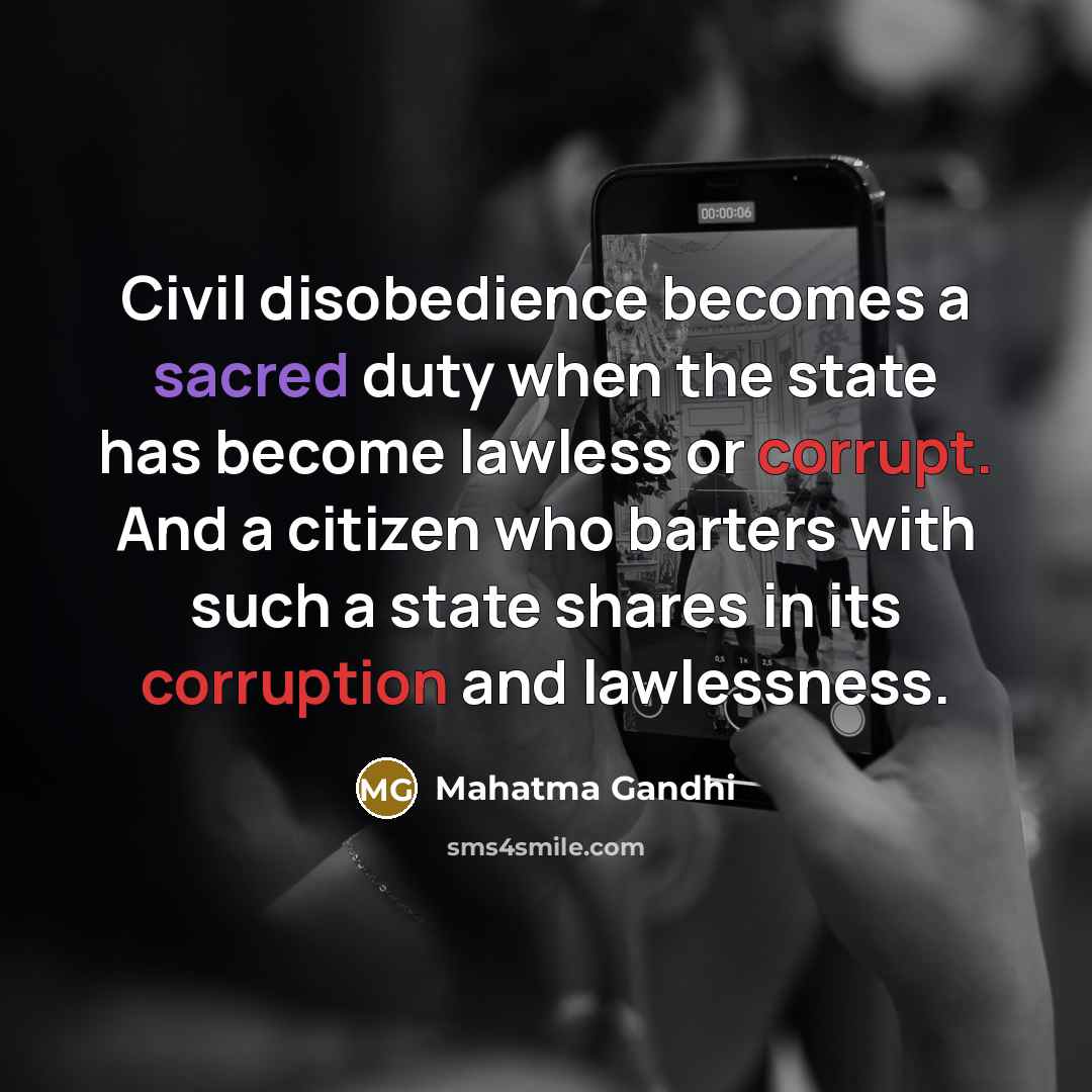 “Civil disobedience becomes a sacred duty when the state has…” quote by Mahatma Gandhi
