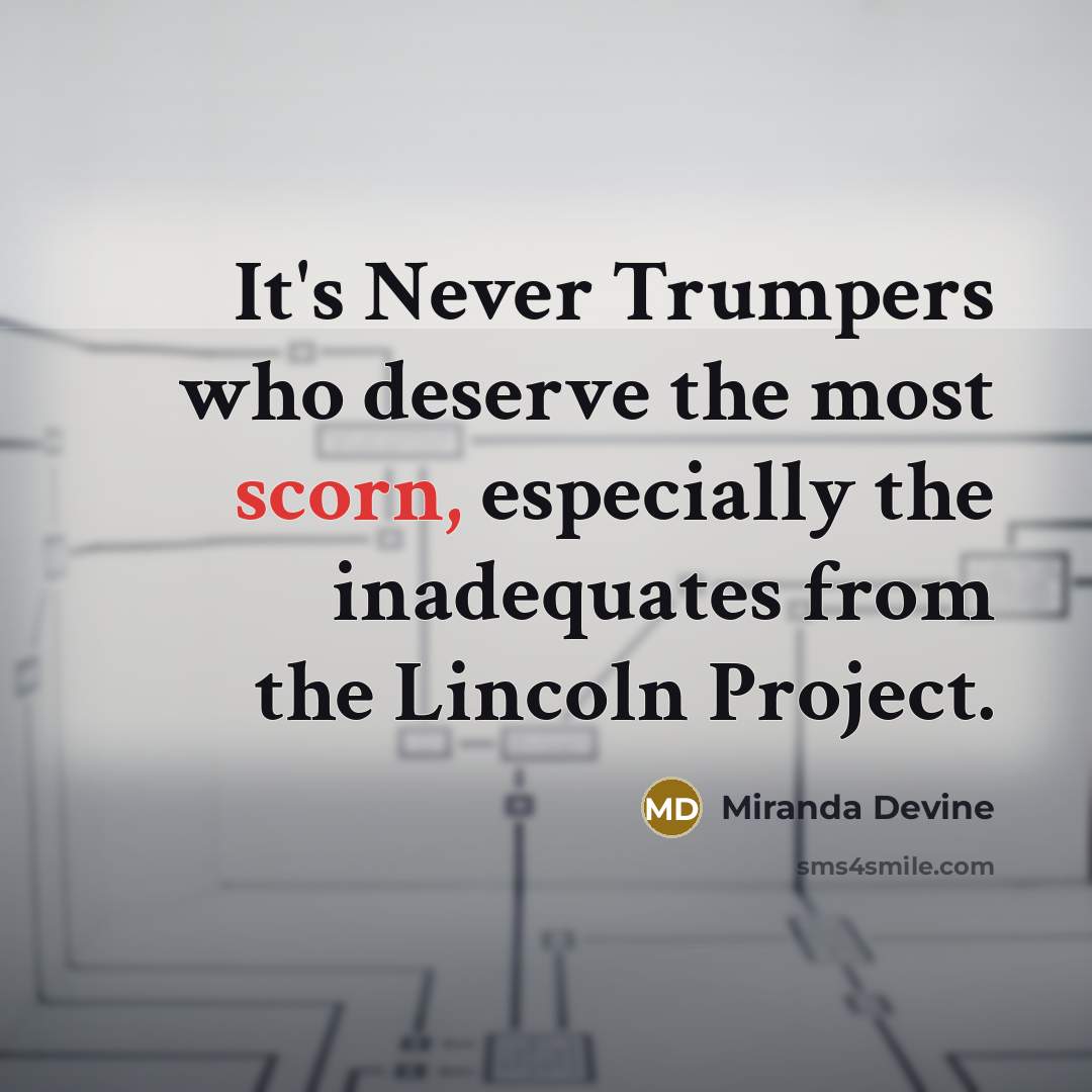 “It's Never Trumpers who deserve the most scorn, especially the…” quote by Miranda Devine