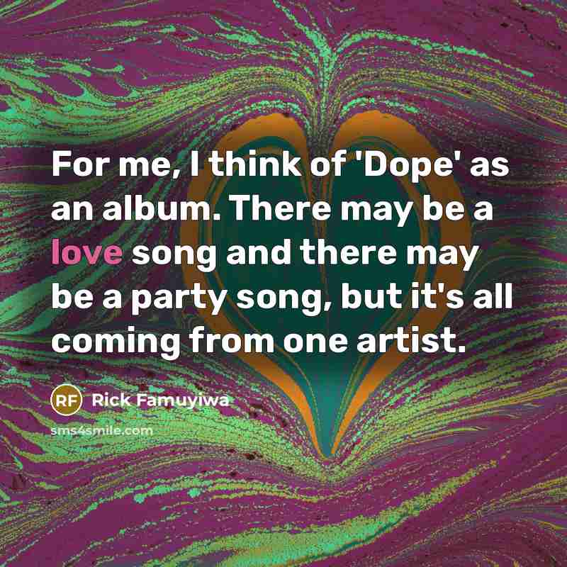 “For me, I think of 'Dope' as an album. There…” quote by Rick Famuyiwa
