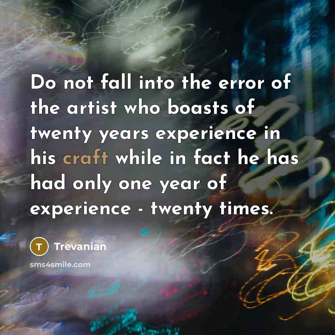 “Do not fall into the error of the artist who…” quote by Trevanian