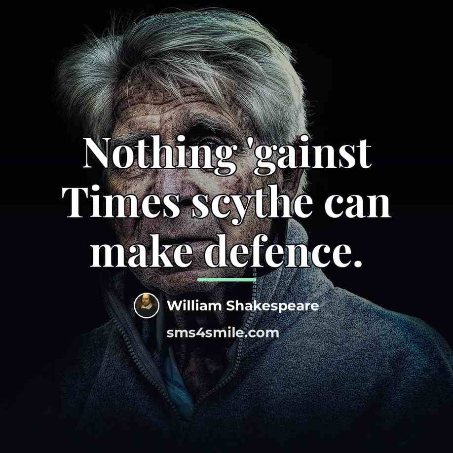 “Nothing 'gainst Times scythe can make defence.…” quote by William Shakespeare