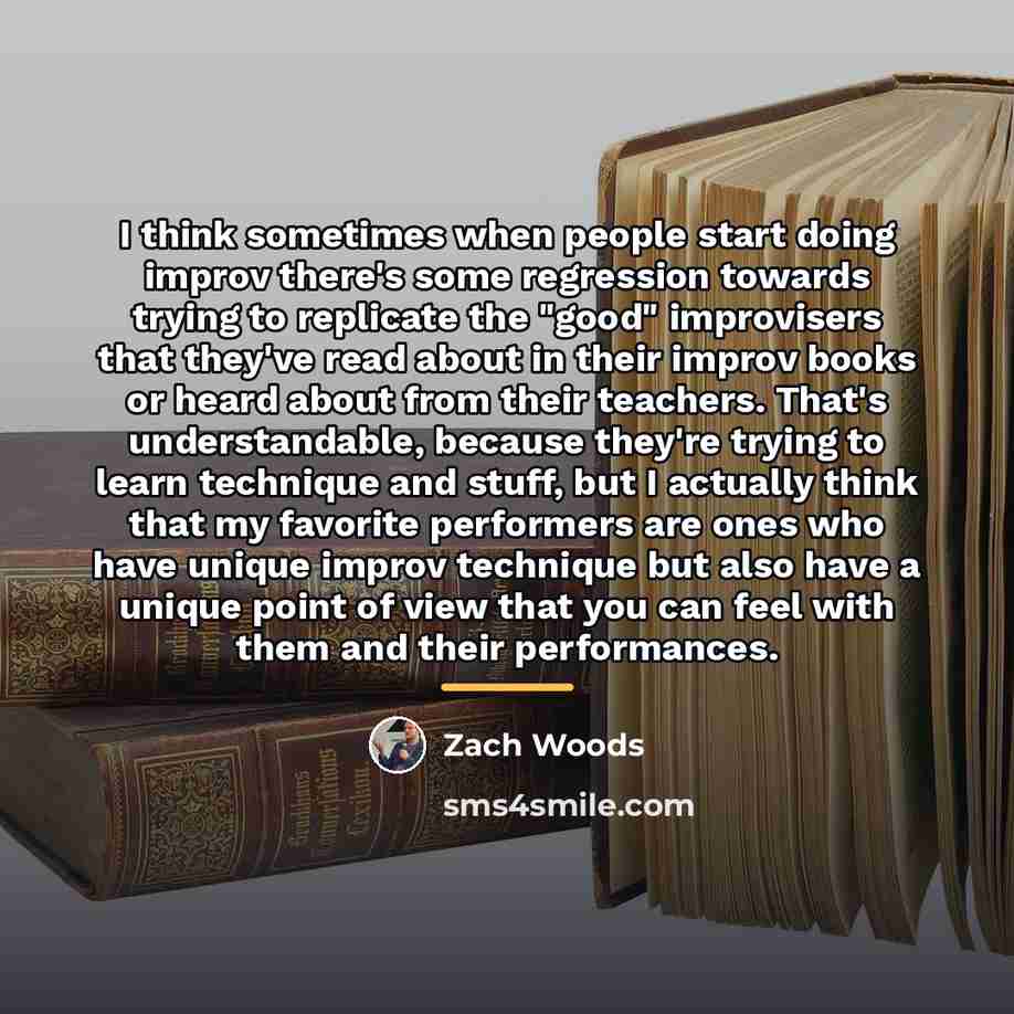 “I think sometimes when people start doing improv there's some…” quote by Zach Woods