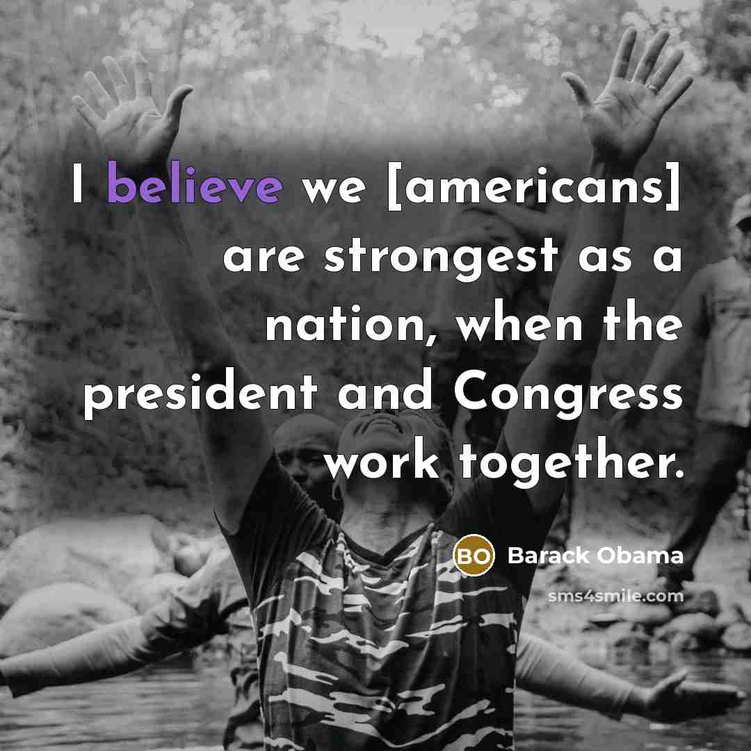 “I believe we [americans] are strongest as a nation, when…” quote by Barack Obama