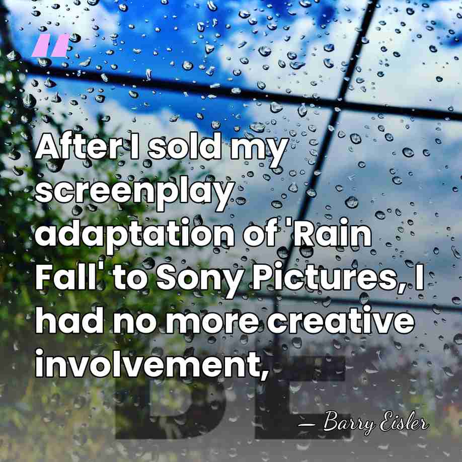 After I sold my screenplay adaptation of 'Rain Fall' to Sony Pictures,&hellip; - Barry Eisler