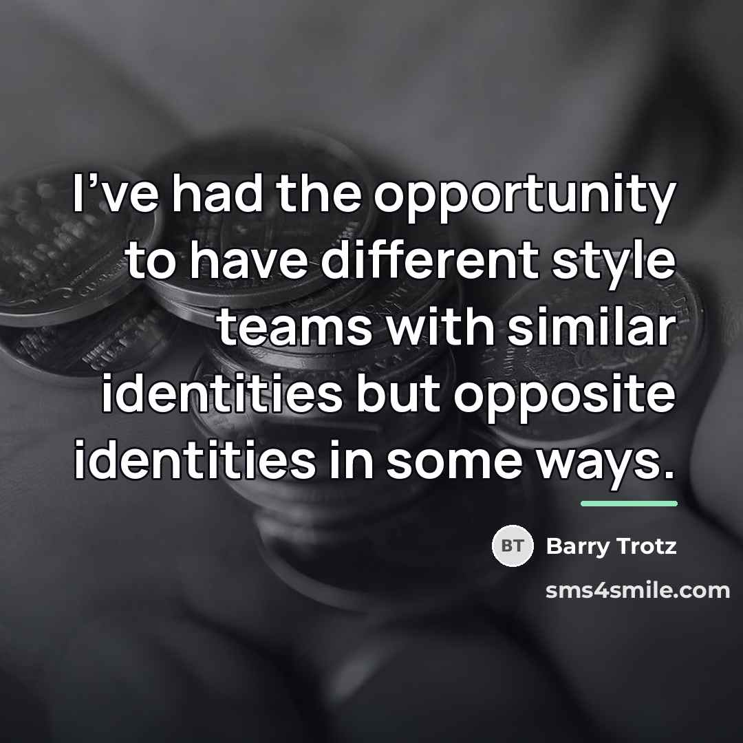 “I've had the opportunity to have different style teams with…” quote by Barry Trotz