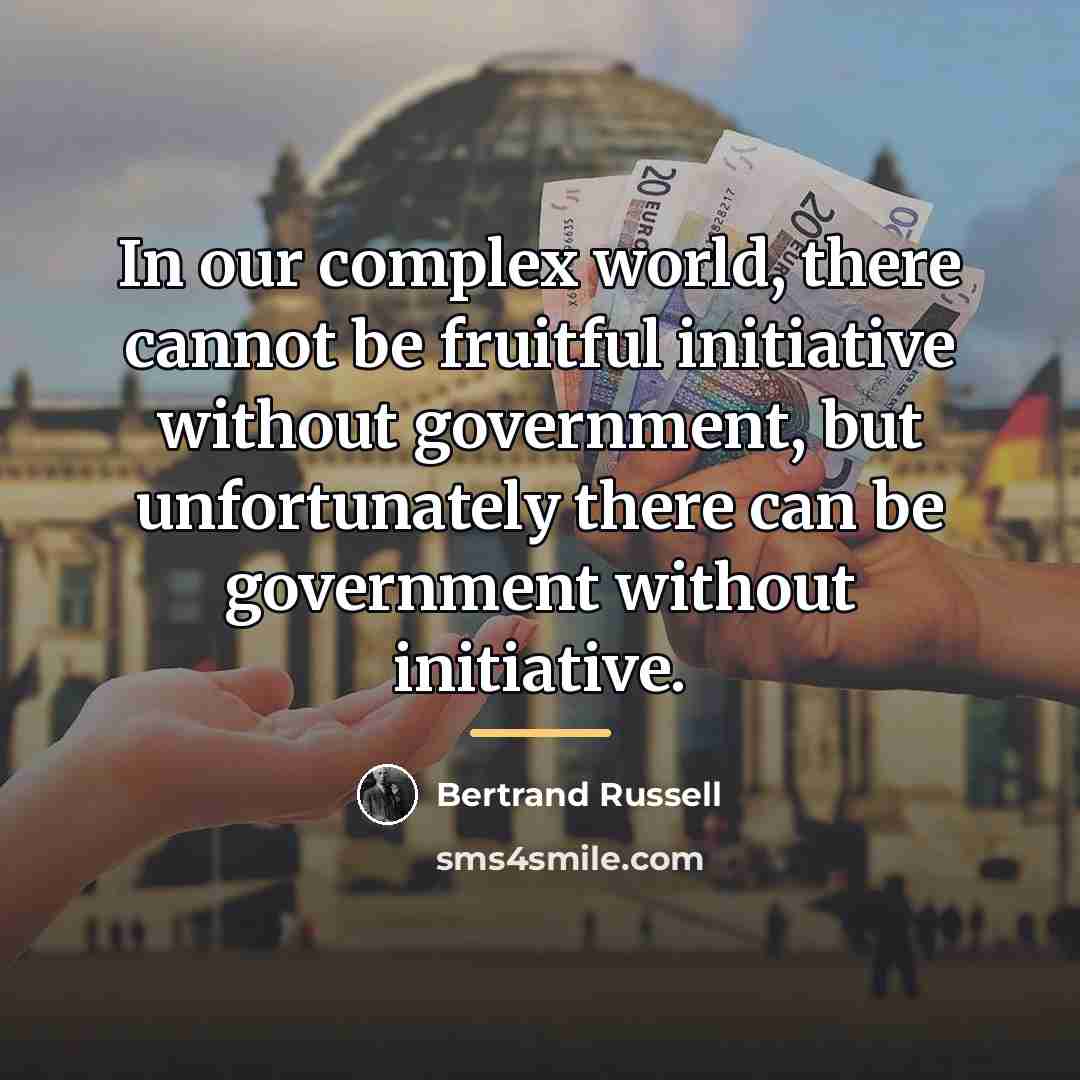 “In our complex world, there cannot be fruitful initiative without…” quote by Bertrand Russell
