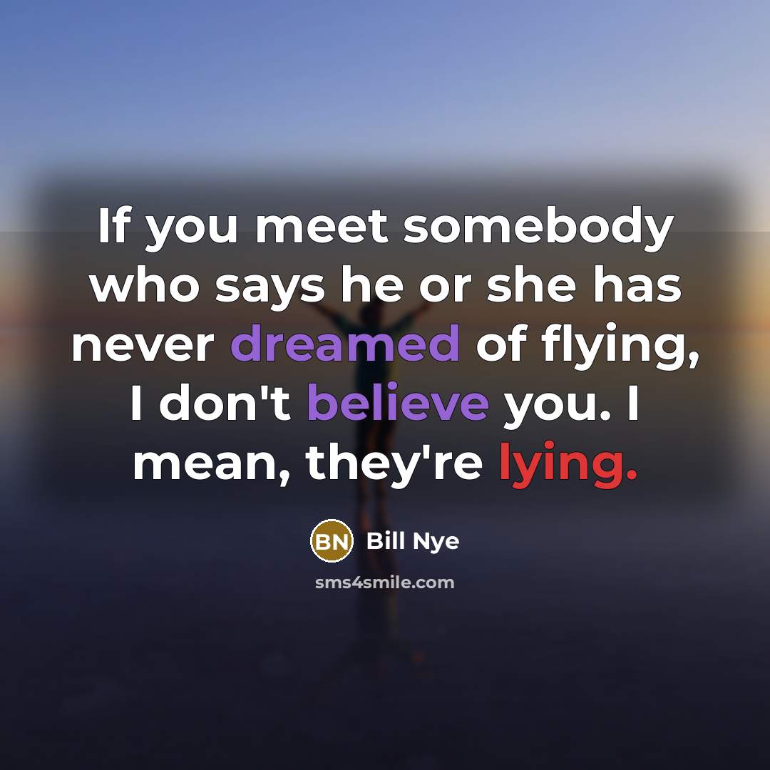 “If you meet somebody who says he or she has…” quote by Bill Nye
