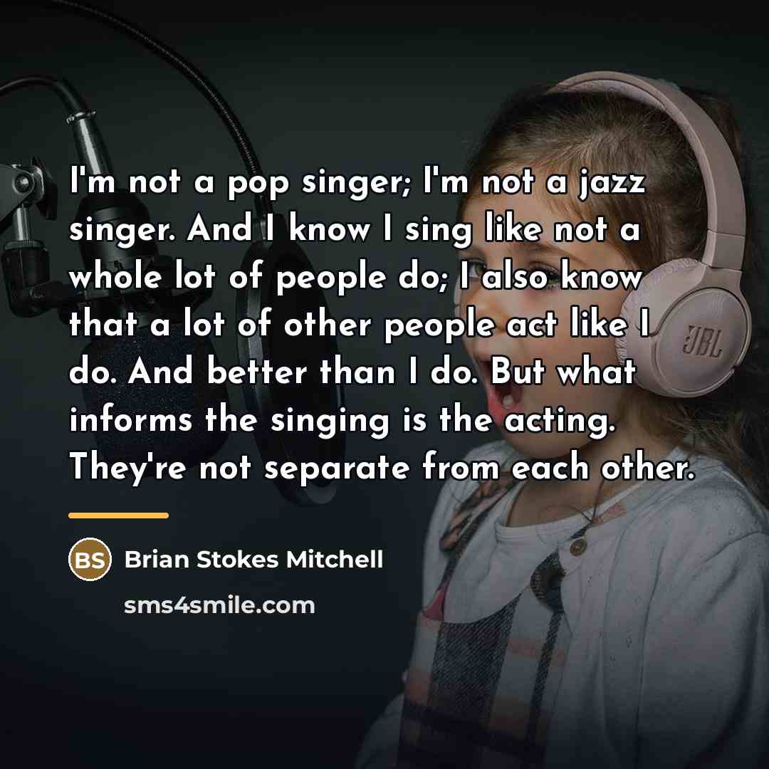 “I'm not a pop singer; I'm not a jazz singer.…” quote by Brian Stokes Mitchell