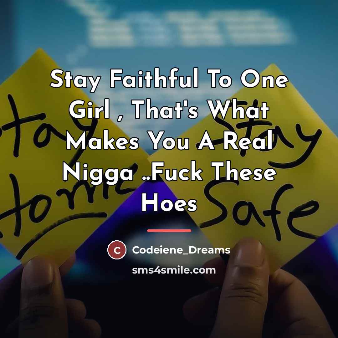 “Stay Faithful To One Girl , That's What Makes You…” quote by Codeiene_Dreams