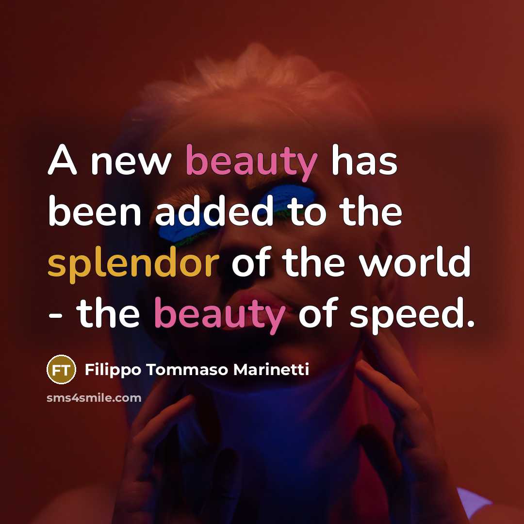 “A new beauty has been added to the splendor of…” quote by Filippo Tommaso Marinetti