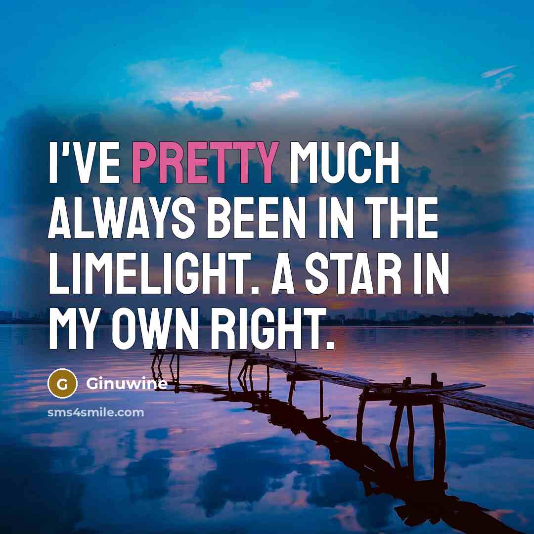 “I've pretty much always been in the limelight. A star…” quote by Ginuwine