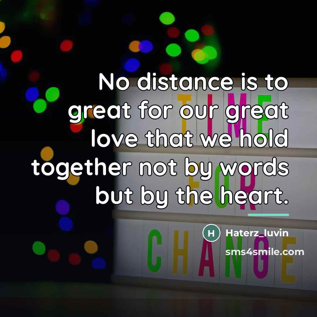 “No distance is to great for our great love that…” quote by Haterz_luvin