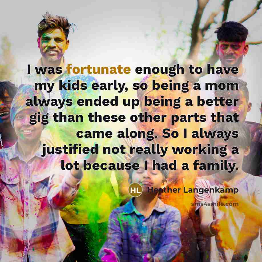 “I was fortunate enough to have my kids early, so…” quote by Heather Langenkamp